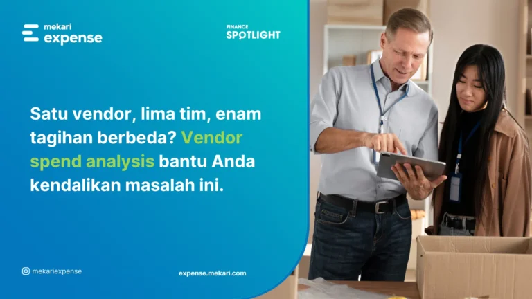 Panduan Vendor Spend Analysis untuk Tingkatkan Transparansi