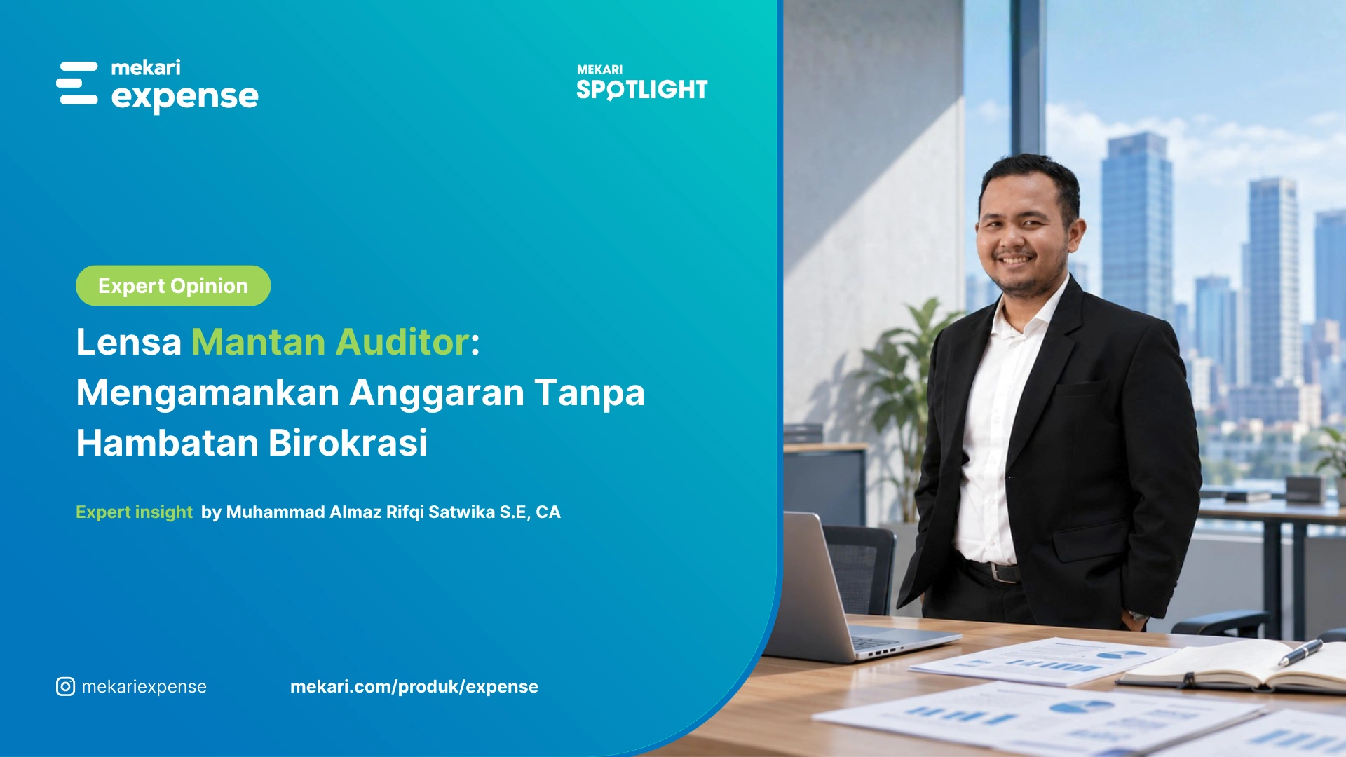 [Expense] Lensa Mantan Auditor Mengamankan Anggaran Tanpa Hambatan Birokrasi