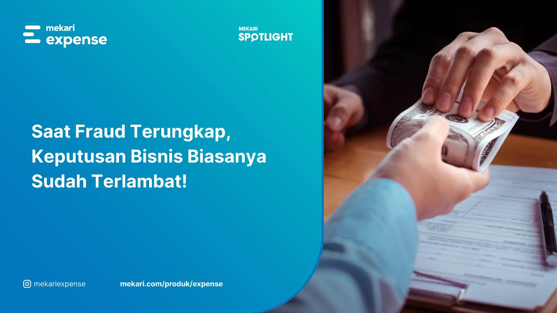 Saat Fraud Terungkap, Keputusan Bisnis Biasanya Sudah Terlambat!