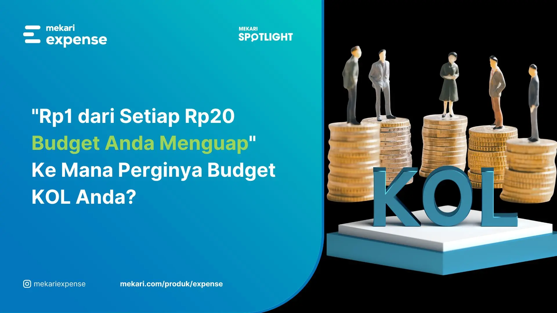 [Mekari Expense] Kebocoran Budget Marketing KOL